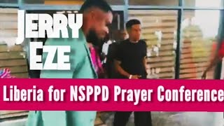 NSPPD LIBERIA PRAYER CONFERENCE 2024 WITH JERRY EZE  SEE LIVE UPDATE AIRPORT RECEPTION [upl. by Burget]