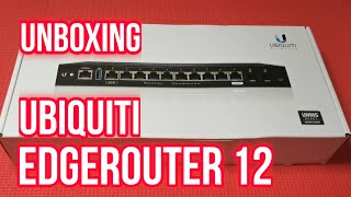 Unboxing EdgeRouter 12  ubiquiti  HOO Basics [upl. by Llennahc]