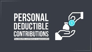 Tax Deductible Super Contributions in the 202425 FY [upl. by Ringsmuth970]