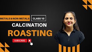 Occurrence of metals calcination and roasting class 10 chapter 3 metals and non metals [upl. by Geraldine]