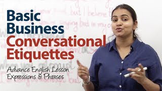 Basic Business Conversational Etiquette  Advanced English lesson [upl. by Corydon]