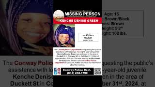 15 YEAR OLD KENCHE GREEN IS MISSING FROM CONWAY SOUTH CAROLINA HELP BRING HER HOME SAFE [upl. by Island]