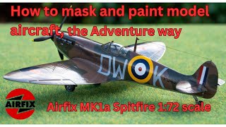 Airfix 172 Spitfire MK1a How to mask paint and finish model Aircraft [upl. by Guarino639]