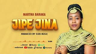 Martha Baraka  Jipe Jina Official Audio [upl. by Anicnarf]