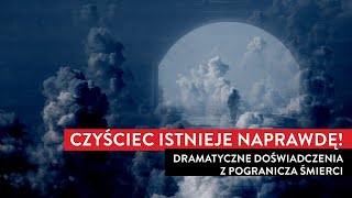 CZYŚCIEC istnieje naprawdę Dramatyczne doświadczenia z pogranicza śmierci I Podcast cz1 [upl. by Enilrad]