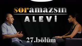 Soramazsın Alevi I 27 Bölüm [upl. by Formenti]