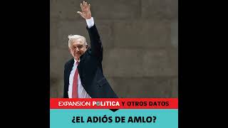 ¿El adiós de AMLO  Episodio 174 [upl. by Enawyd]