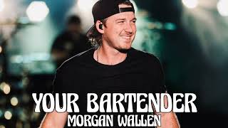 Morgan Wallen  Your Bartender Song [upl. by Najar178]