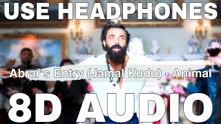 Abrars Entry Jamal Kudu 8D Audio  Animal  Bobby Deol  Sandeep Reddy Vanga [upl. by Sturrock]