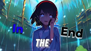 Nightcore  In the End [upl. by Isis]