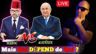 ALGÉRIE VS MAROC  Qui dépend de qui  ADNANE FILALI live [upl. by Ellehcirt]