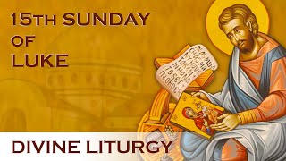 15th Sunday of Luke Greek Orthodox Divine Liturgy of Saint John Chrysostom 01282024 [upl. by Idnym]