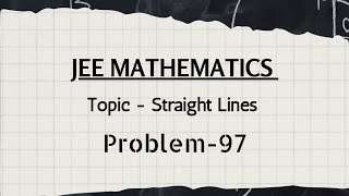 Problem97 JEE Math question  Midpoint of a line segment   Straight Lines [upl. by Pestana]