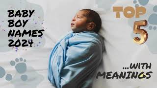 BABY BOY NAMES  TOP 5 NAMES OF BOYS 2024 LATEST NAMES WITH MEANINGS [upl. by Adara]