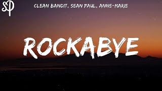 Clean Bandit  Rockabye Lyrics feat Sean Paul amp AnneMarie [upl. by Faden]