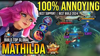 MATHILDA BEST BUILD 2024  BUILD TOP GLOBAL MATHILDA GAMEPLAY  MOBILE LEGENDS✓ [upl. by Eneles735]