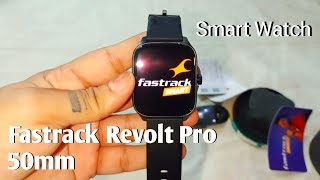 Fastrack Revolt Pro 50mm  Amoled Display Smart watch  Unboxing Fasttrack watch [upl. by Formenti]