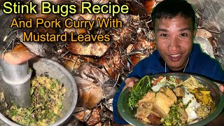 Stink Bugs Chutney With GingerGarlic and Fermented Bamboo Shoots  Pork Curry With Mustard Leaves🤤 [upl. by Wyck743]