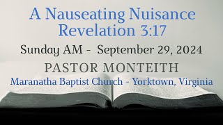 A Nauseating Nuisance  Pastor Bob Monteith  09292024 AM [upl. by Airdnna]