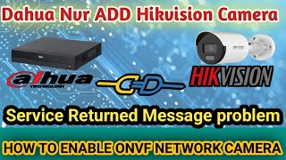 HOW TO CONNECT  CONFIGURE HIKVISION IP CAMERA TO DAHUA NVR  Service Returned message error [upl. by Amalia]