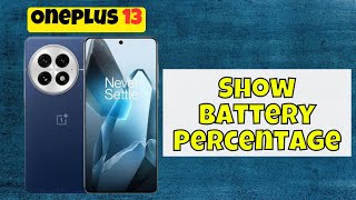 Oneplus 13 Show Battery Percentage  Show Battery Percentage Setting [upl. by Acie]