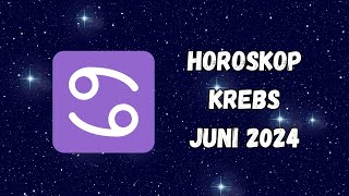 Horoskop  KREBS  Juni 2024  horoskop krebs sternzeichen astrologie [upl. by Roxana]