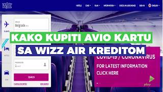 Kako kupiti avio kartu sa Wizz Air kreditom [upl. by Naillij705]