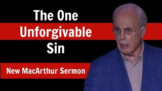 John MacArthur New Sermon at The Masters University Explains The One Unforgivable Sin [upl. by Kielty]