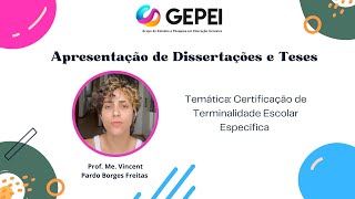 Certificação de Terminalidade Escolar Específica Teses e Dissertações GEPEI [upl. by Relyuc]