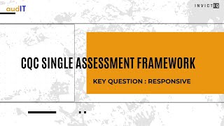 CQC Single Assessment Framework  RESPONSIVE [upl. by Hakaber]