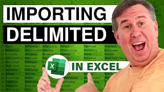 Excel  Delimited Text File Importing in Excel Avoiding Annoying Behaviors amp Gotchas  Episode 459 [upl. by Ameer]