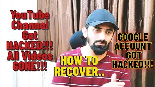 How to Recover if Google Account  YouTube Channel got Hacked  All Video Gone [upl. by Toma]