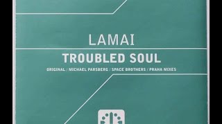 Lamai  Troubled Soul Michael Parsberg Remix AMPM 2001 [upl. by Alick]