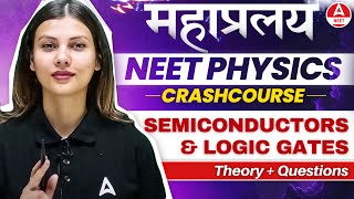 Semiconductors and Logic Gates One Shot for NEET 2024  Physics in 30 Days by Tamanna Chaudhary [upl. by Gnim]