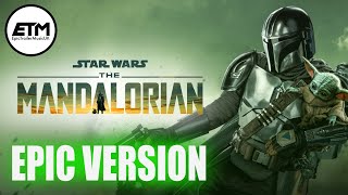 The Mandalorian Theme  EPIC Trailer Version [upl. by Ahsyla]