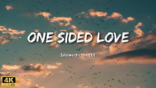 One Sided Love  slowedreverb  First love lofi songs  kk hits lofi songs  kk sad lofi songs 💕💕💕 [upl. by Krug]