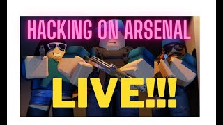 🔴HACKING ON ARSENAL LIVE🔴 [upl. by Arihk]