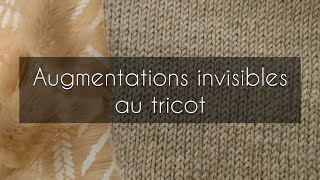 Augmentation invisible et sans trous au tricot endroit et envers [upl. by Shedd]