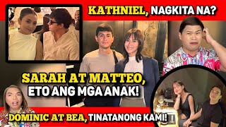 BEA AT DOMINIC ANO NA ANG LATEST 🔴 KATHNIEL NAGKITA 🔴 SARAH AT MATTEO MAY “ANAK” NA [upl. by Aohk]