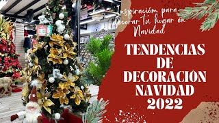 TENDENCIAS DE DECORACION DE NAVIDAD 2022  Inspiración para decorar tu hogar esta Navidad Recorrido [upl. by Drews158]