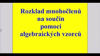 Rozklad pomocí vzorců [upl. by Hgielar]