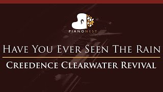 Creedence Clearwater Revival  Have You Ever Seen The Rain  HIGHER Key Piano Karaoke Instrumental [upl. by Eirrotal]