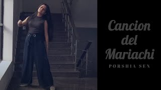 Canción del Mariachi  Desperado The Soundtrack Cover By Porshia Sen [upl. by Culley]