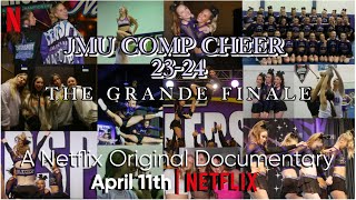 A Netflix Original Documentary  JMU Comp Cheer 2324 The Grand Finale [upl. by Yarvis]