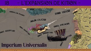 FR EU4 LP IMPERIUM UNIVERSALIS  Lexpansion de KITION  Ep18 [upl. by Ahsitram918]