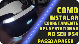 Como instalar corretamente o PS VR no seu PS4 PTBr [upl. by Malsi985]