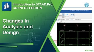 Introduction to STAADPro CONNECT EDITION  Changes In Analysis and Design  Bentley Education [upl. by Eita]