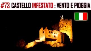 CASTELLO INFESTATO  SUONO DELLA PIOGGIA E DEL VENTO TERRIFICANTE CON TUONI NATURALI [upl. by Apicella]