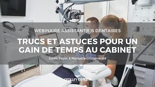 Webinaire assistantes dentaires  trucs et astuces pour un gain de temps au cabinet [upl. by Cissiee]