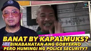 BANAT BY PAGKATAPOS BANATAN SI GEN TORRE HUMINGI NG SECURITY SA PNP [upl. by Yerroc231]